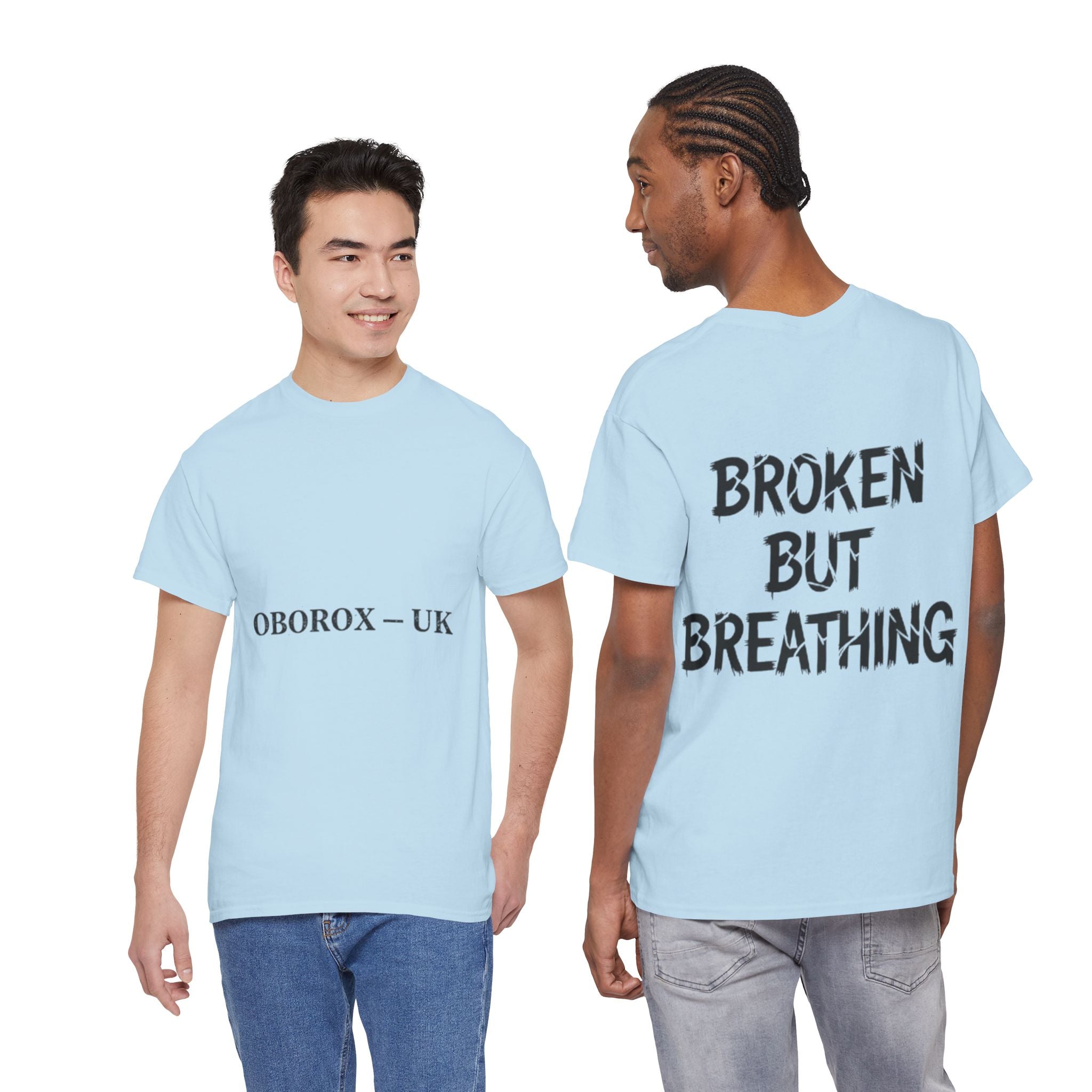 T-Shirt — "BROKEN BUT BREATHING" Graphic Tee (OBOROX – UK Minimal Front)